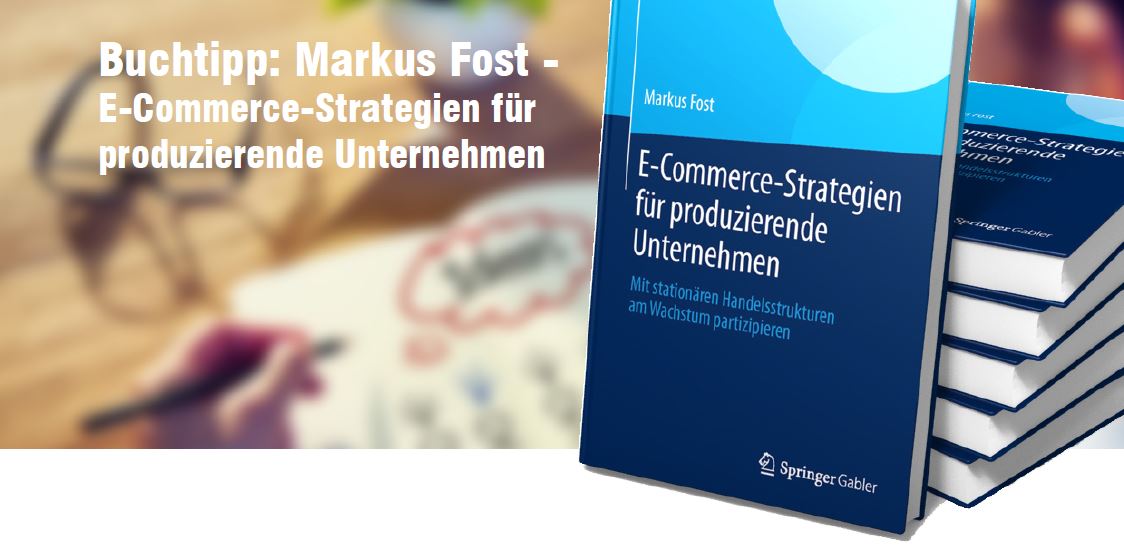 Buchtipp-ECommerce-Strategien-fuer-produzierende-Unternehmen-Markus-Fost.